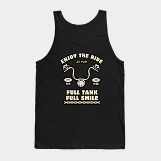 enjoy ride full tank full smile Tank Top